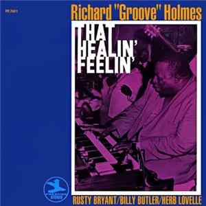 Richard "Groove" Holmes - That Healin' Feelin' Album