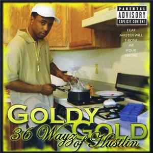 Goldy Gold - 36 Wayz Of Hustlin Album