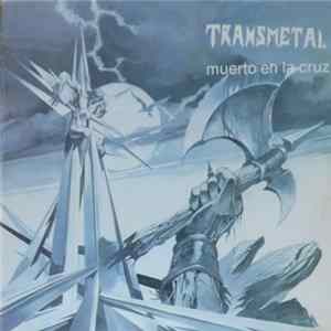 Transmetal - Muerto En La Cruz Album