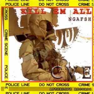 NgaFsh - Kill Em All Album
