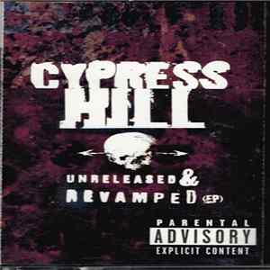 Cypress Hill - Unreleased & Revamped (EP) Album