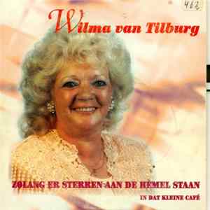 Wilma Van Tilburg - Zolang Er Sterren Aan De Hemel Staan / In Dat Kleine Café Album