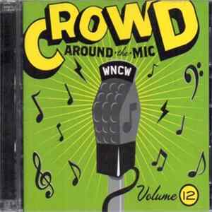 Various - Crowd Around The Mic Volume 12 Album