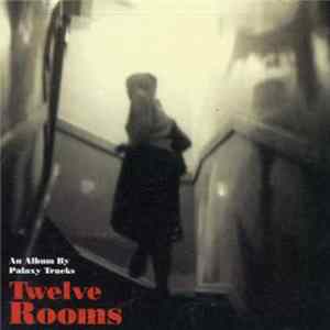 Palaxy Tracks - Twelve Rooms Album