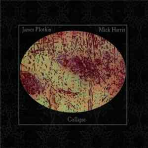 James Plotkin · Mick Harris - Collapse Album