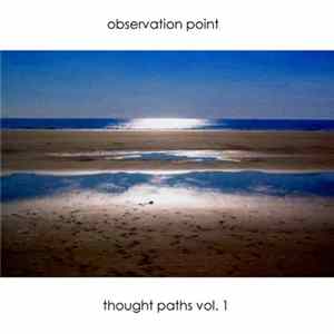 Observation Point - Thought Paths Vol. 1 Album