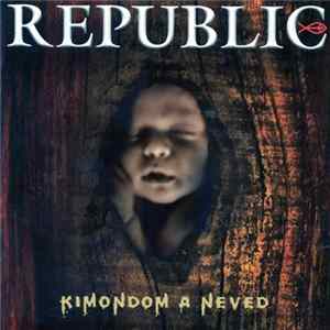 Republic - Kimondom A Neved Album