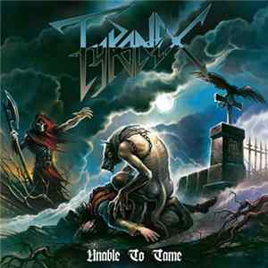 Tyranex - Unable To Tame Album