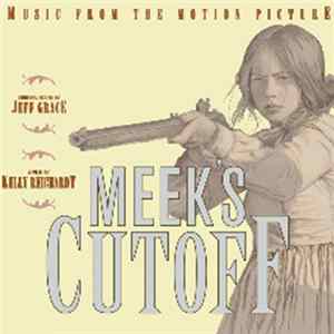 Jeff Grace - Meek's Cutoff - Music From The Motion Picture Album