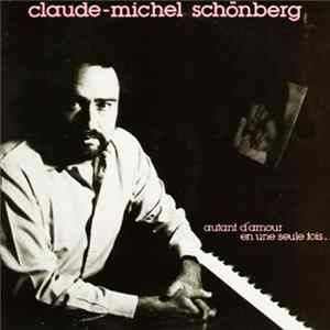 Claude-Michel Schönberg - Autant D'amour En Une Seule Fois Album