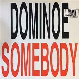 Dominoes - Somebody Album