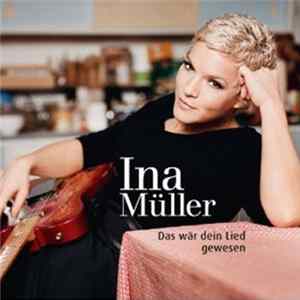 Ina Müller - Das Wär Dein Lied Gewesen Album