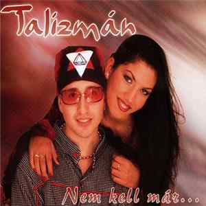 Talizmán - Nem Kell Már... Album