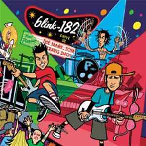 Blink-182 - The Mark, Tom And Travis Show (The Enema Strikes Back!) Album