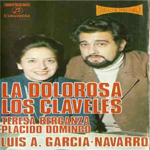 Teresa Berganza - Placido Domingo - Luis A. Garcia-Navarro - La Dolorosa / Los Claveles Album