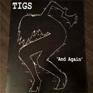 Tigs - And Again Album
