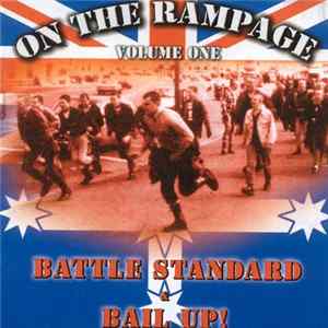 Battle Standard & Bail Up! - On The Rampage (Volume One) Album