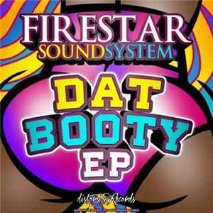 Firestar Soundsystem - Dat Booty EP Album