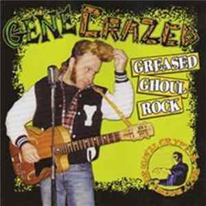 Gene Crazed - Greased Ghoul Rock Album