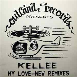 Kellee - My Love - New Remixes Album