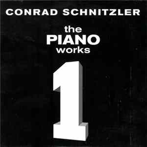 Conrad Schnitzler - The Piano Works, Volume 1 Album