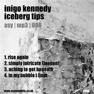 Inigo Kennedy - Iceberg Tips Album