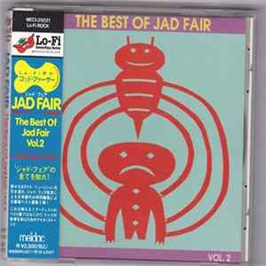 Jad Fair - The Best Of Jad Fair Vol. 2 Album