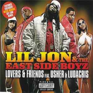 Lil Jon & The East Side Boyz Featuring Usher & Ludacris - Lovers & Friends / Get Low Album
