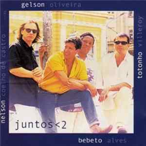 Nelson Coelho De Castro, Bebeto Alves, Gelson Oliveira, Totonho Villeroy - Juntos < 2 - Povoado Das Águas Album