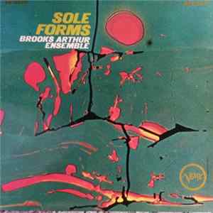 Brooks Arthur Ensemble - Sole Forms Album