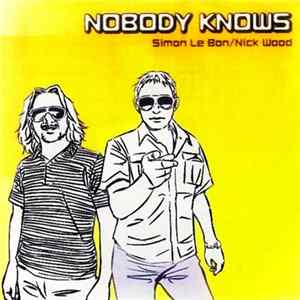 Nick Wood & Simon Le Bon - Nobody Knows Album