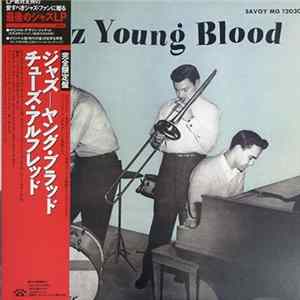 Chuz Alfred, Ola Hanson, Chuck Lee with Vinnie Burke & Kenny Clarke - Jazz- Young Blood Album