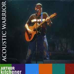 Arthur Kitchener - Acoustic Warrior Album