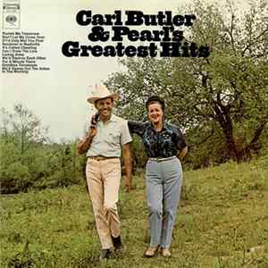 Carl Butler & Pearl - Greatest Hits Album