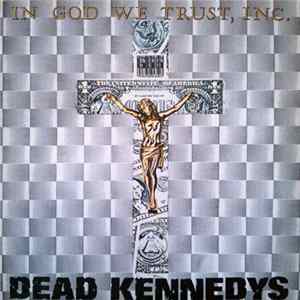 Dead Kennedys - In God We Trust, Inc. Album