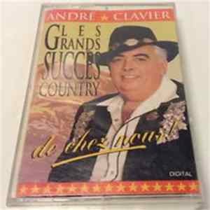 André Clavier - Les Grands Succès Country De Chez-Nous Vol.1 Album