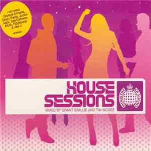 Grant Smillie And Tim McGee - House Sessions Album