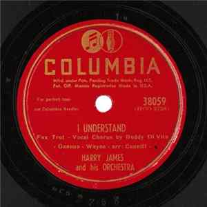 Harry James And His Orchestra - I Understand / East Coast Blues Album