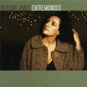 Roxana Amed - Entremundos Album