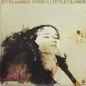 Etta James - Come A Little Closer Album