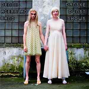 Dennis Agerblad Band - Danske Dunst Shows Album