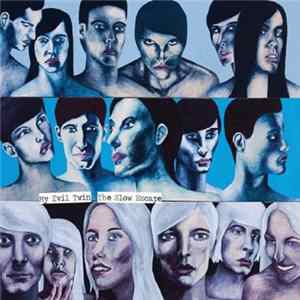 My Evil Twin - The Slow Escape Album