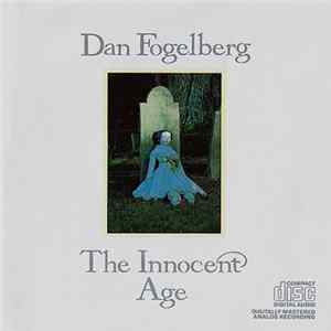 Dan Fogelberg - The Innocent Age Album