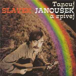 Slávek Janoušek - Tancuj A Zpívej Album