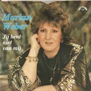 Marian Weber - Jij Bent Niet Van Mij Album
