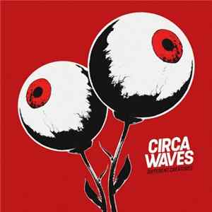 Circa Waves - Different Creatures Album