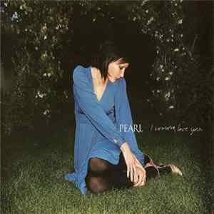 Pearl - I Wanna Love You Album