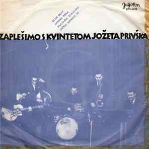 Kvintet Jožeta Privška - Zaplešimo S Kvintetom Jožeta Privška Album