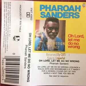 Pharoah Sanders - Oh Lord, Let Me Do No Wrong Album