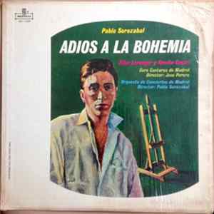 Pablo Sorozábal, Pilar Lorengar, Renato Cesari, Orquesta De Conciertos De Madrid Director: Pablo Sorozábal - Adios A la Bohemia Album